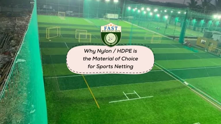 Why Nylon / HDPE is the Material of Choice for Sports Netting