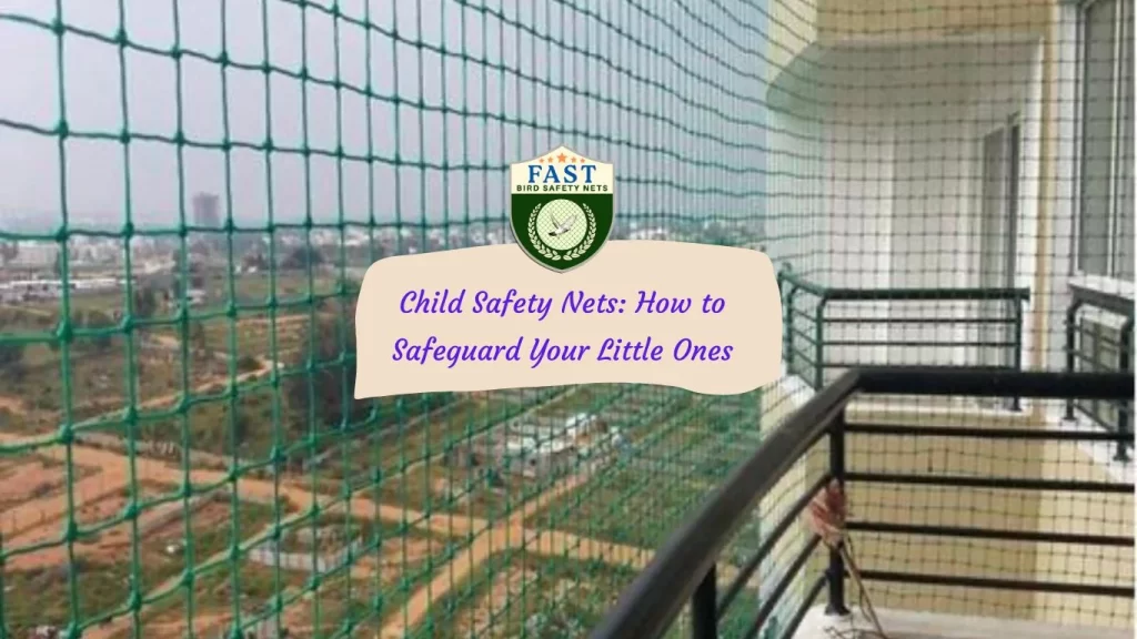 Child Safety Nets: How to Safeguard Your Little Ones