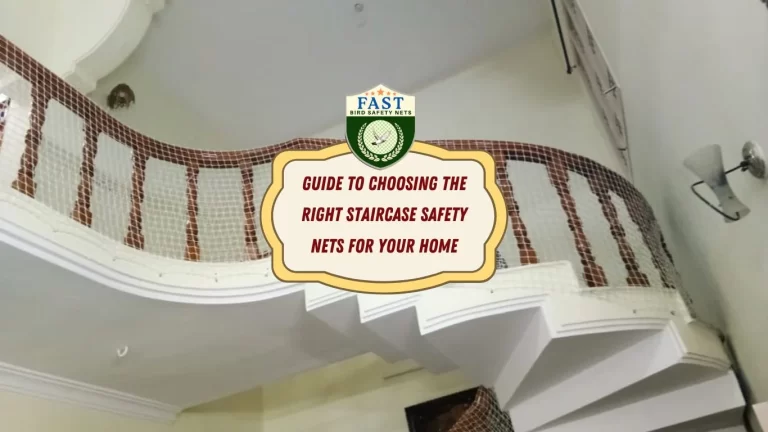 Guide to Choosing the Right Staircase Safety Net for Your Home