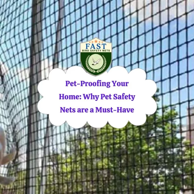 Pet-Proofing Your Home: Why Pet Safety Net is a Must-Have