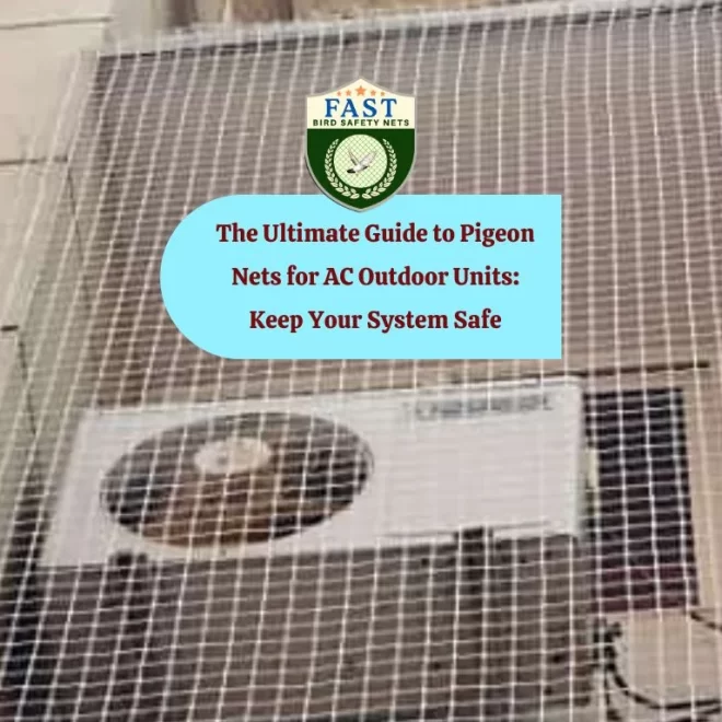The Ultimate Guide to Pigeon Nets for AC Outdoor Units: Keep Your System Safe