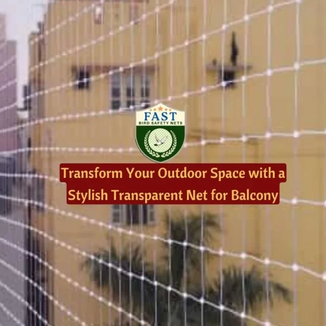 Transform Your Outdoor Space with a Stylish Transparent Net for Balcony