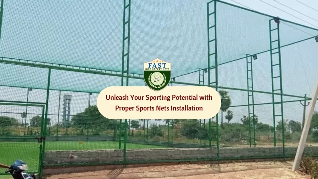 Unleash Your Sporting Potential with Proper Sports Nets Installation