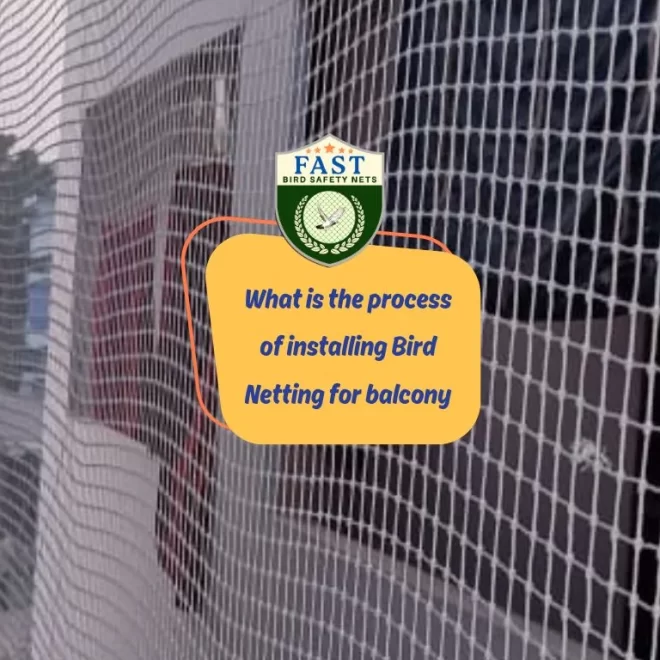 What is the process of installing Bird Netting for balcony