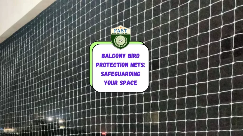 Balcony Bird Protection Nets: Safeguarding Your Space