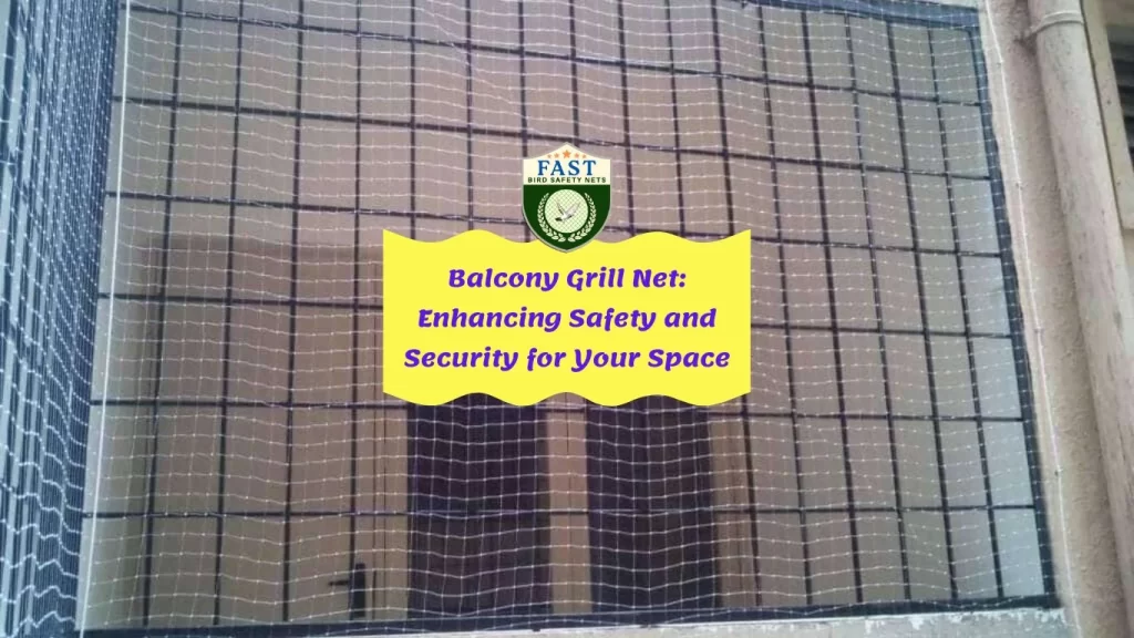 Balcony Grill Net: Enhancing Safety and Security for Your Space