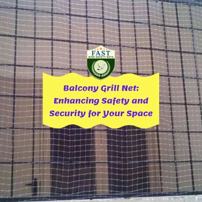 Balcony Grill Net: Enhancing Safety and Security for Your Space