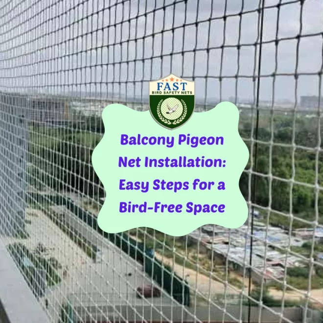 Balcony Pigeon Net Installation: Easy Steps for a Bird-Free Space