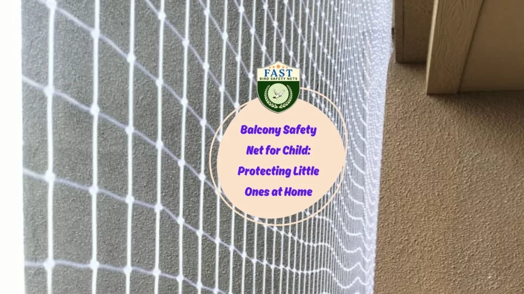 Balcony Safety Net for Child: Protecting Little Ones at Home