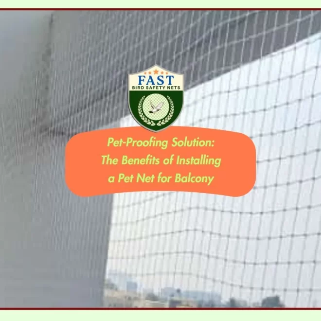 Pet-Proofing Solution: The Benefits of Installing a Pet Net for Balcony