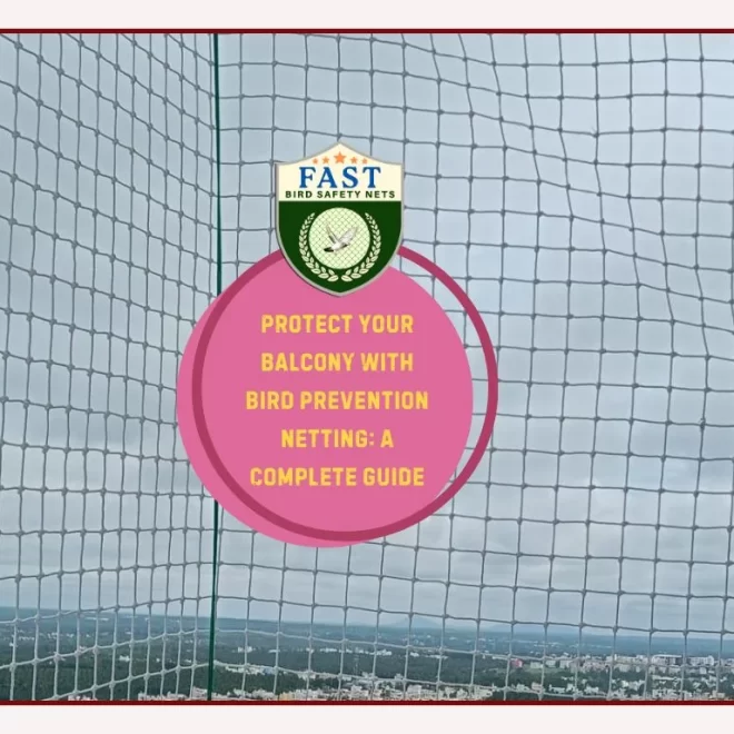 Protect Your Balcony with Bird Prevention Netting: A Complete Guide