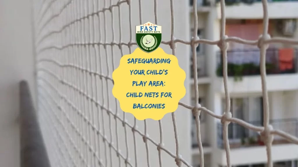 Safeguarding Your Child's Play Area: Child Nets for Balconies