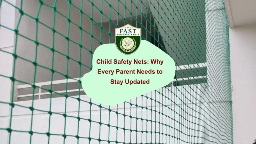 Child Safety Nets: Why Every Parent Needs to Stay Updated