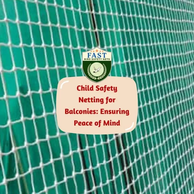 Child Safety Netting for Balconies: Ensuring Peace of Mind