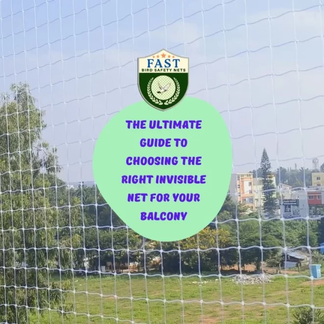 The Ultimate Guide to Choosing the Right Invisible Net for Your Balcony