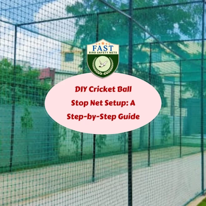 DIY Cricket Ball Stop Net Setup: A Step-by-Step Guide