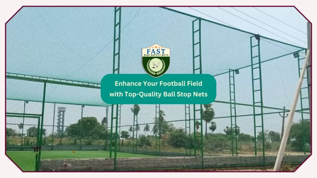 Enhance Your Football Field with Top-Quality Ball Stop Nets