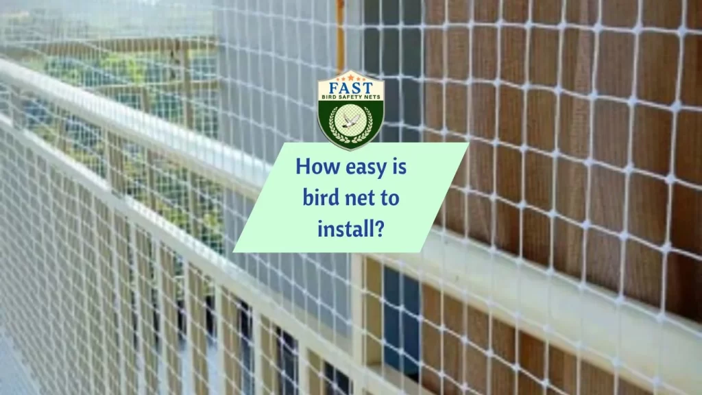 How easy is bird net to install?