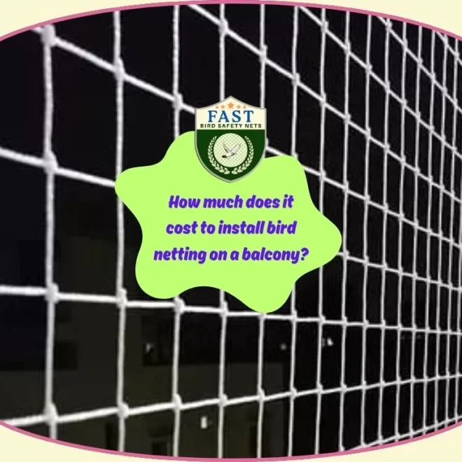 How much does it cost to install bird netting on a balcony?