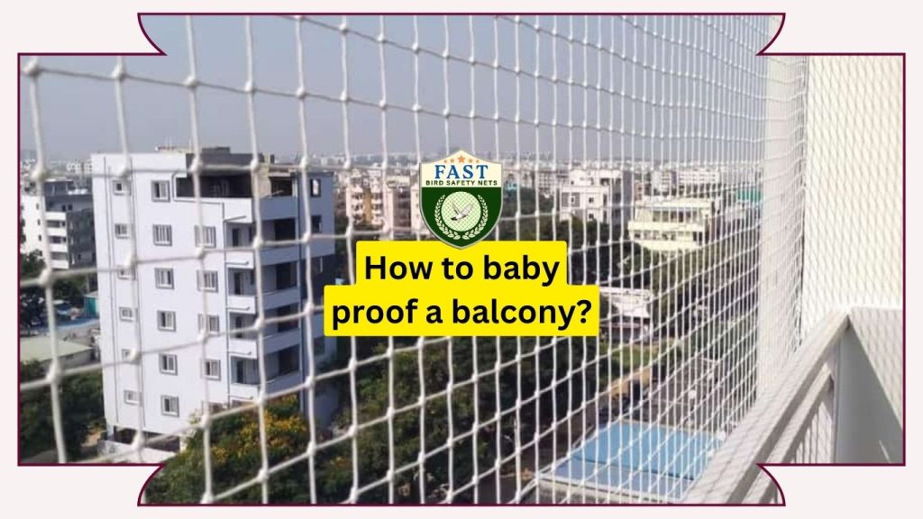 How to baby proof a balcony?