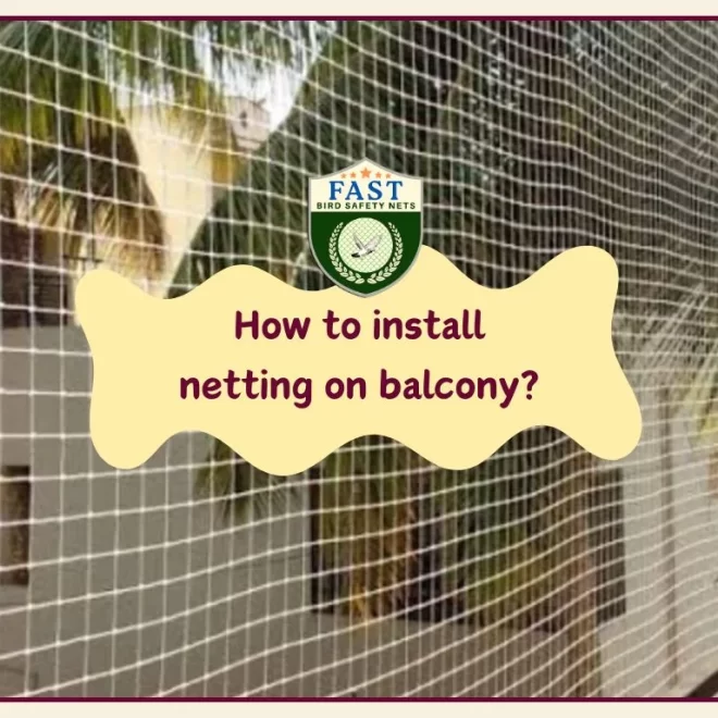 How to install netting on balcony?