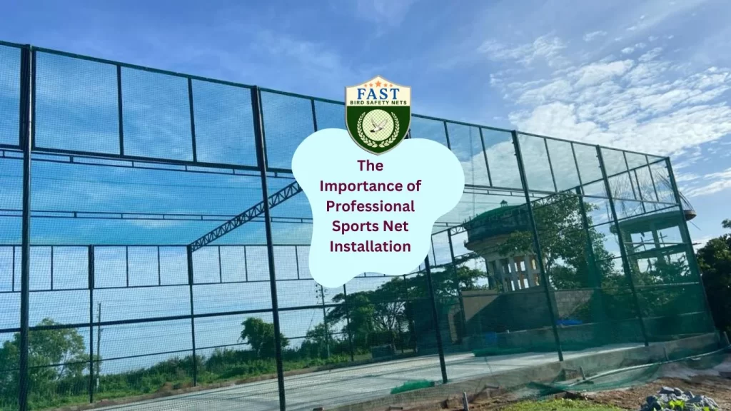 The Importance of Professional Sports Net Installation