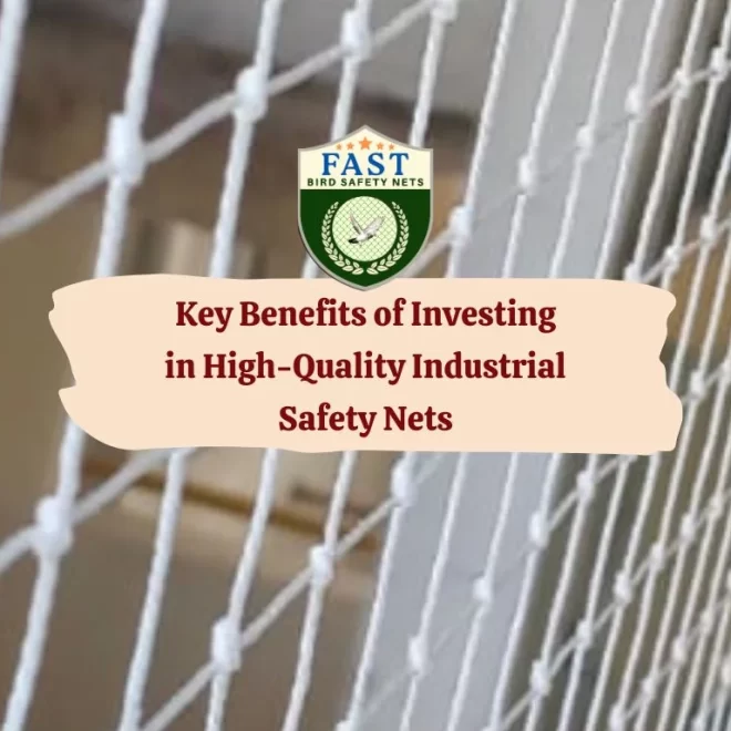 Key Benefits of Investing in High-Quality Industrial Safety Nets
