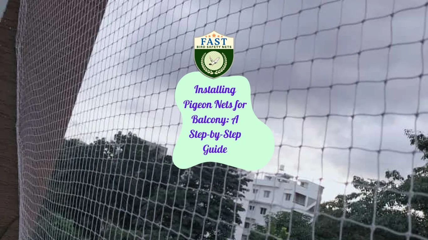 Installing Pigeon Nets for Balcony A StepbyStep Guide Fast Safety