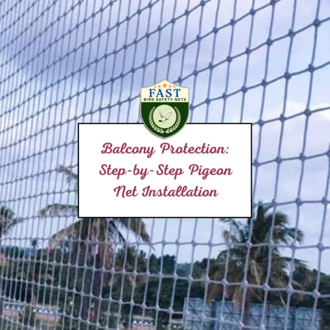 Balcony Protection: Step-by-Step Pigeon Net Installation