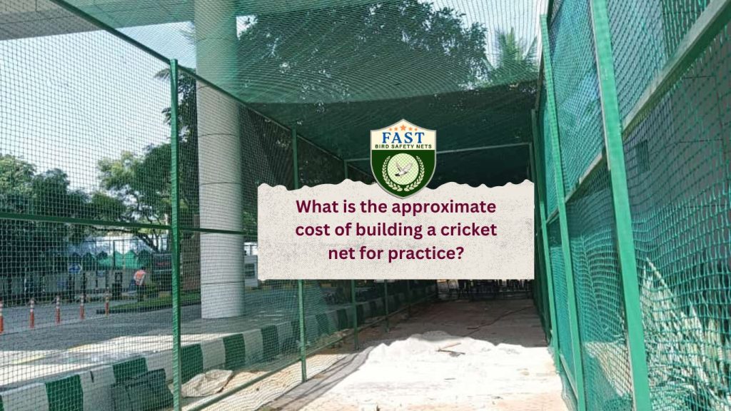 What is the approximate cost of building a cricket net for practice?