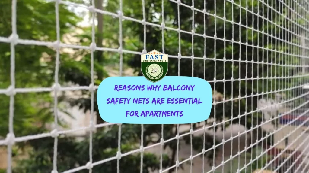 Reasons Why Balcony Safety Nets are Essential for Apartments