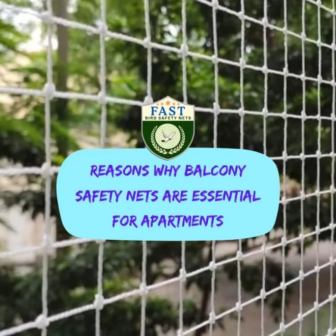 Reasons Why Balcony Safety Nets are Essential for Apartments