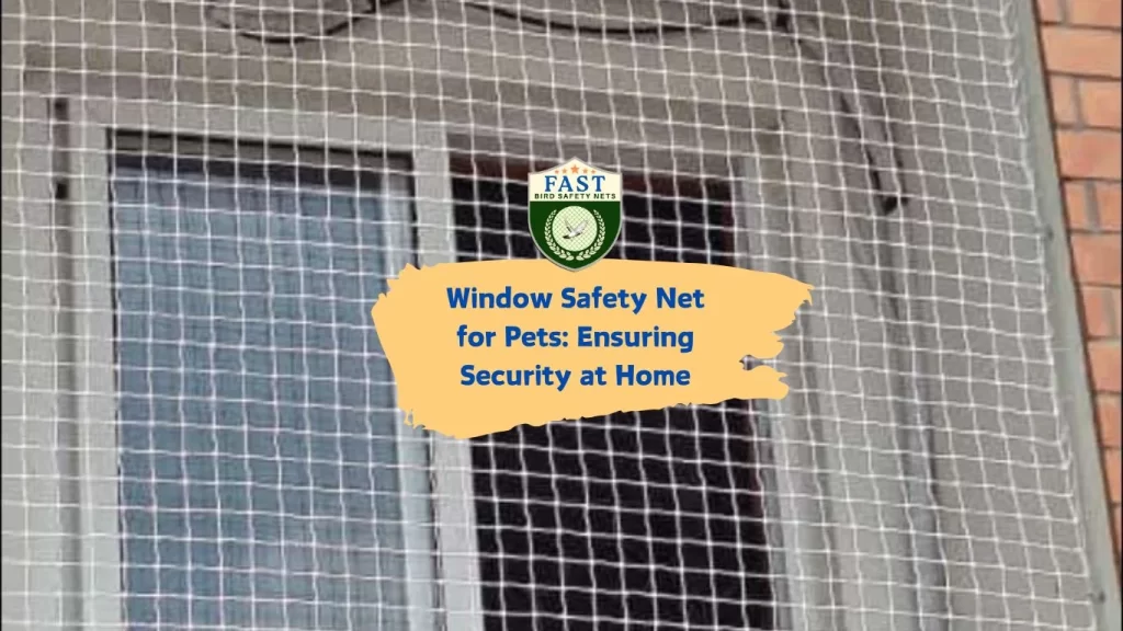 Window Safety Net for Pets: Ensuring Security at Home