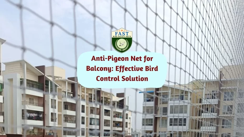 Anti-Pigeon Net for Balcony: Effective Bird Control Solution