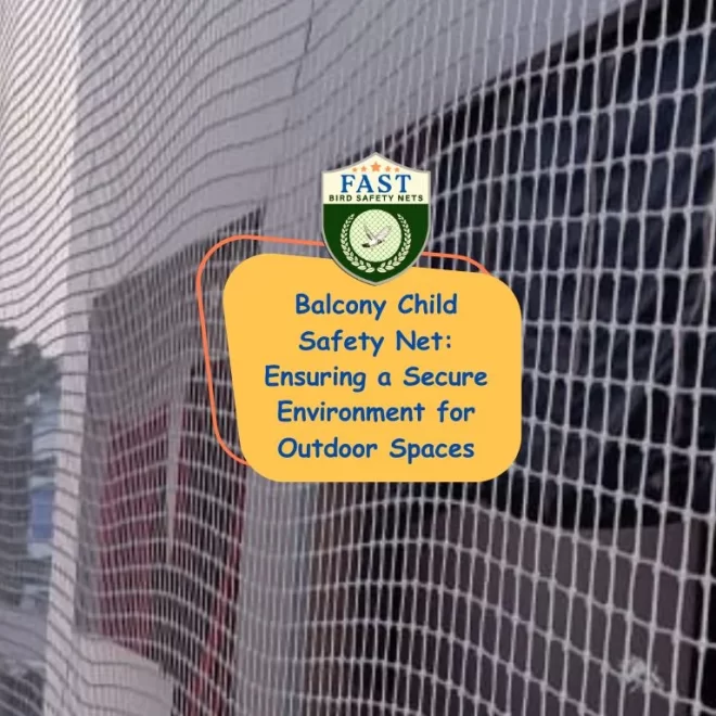Balcony Child Safety Net: Ensuring a Secure Environment for Outdoor Spaces