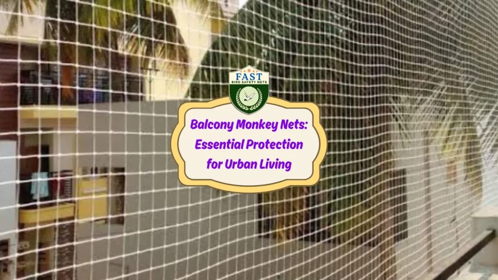 Balcony Monkey Nets: Essential Protection for Urban Living