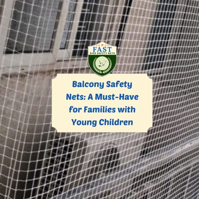 Balcony Safety Nets: A Must-Have for Families with Young Children