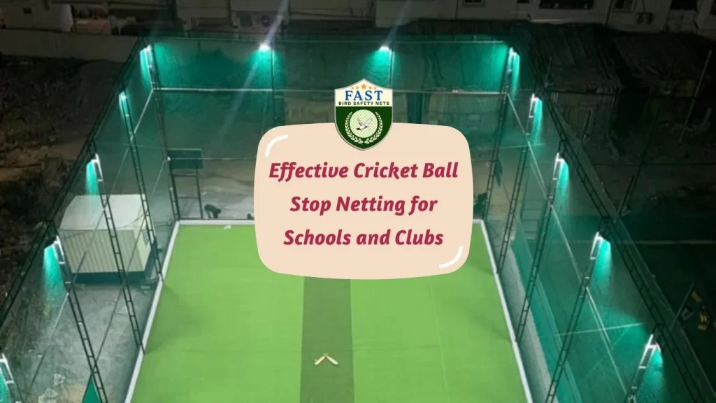 Effective Cricket Ball Stop Netting for Schools and Clubs