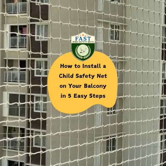 How to Install a Child Safety Net on Your Balcony in 5 Easy Steps