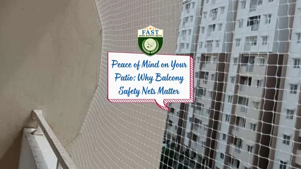 Peace of Mind on Your Patio: Why Balcony Safety Nets Matter