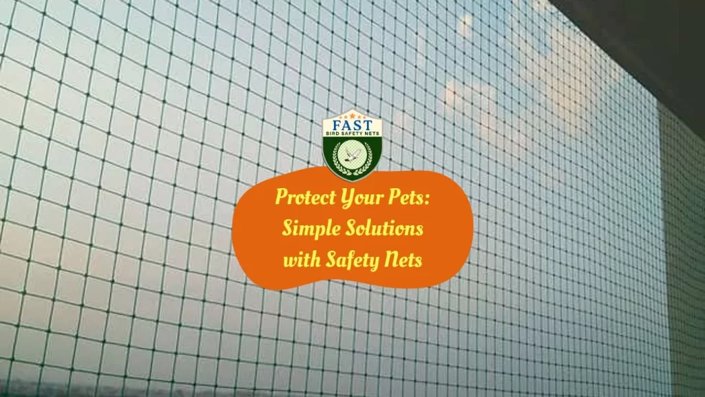 Protect Your Pets: Simple Solutions with Safety Nets