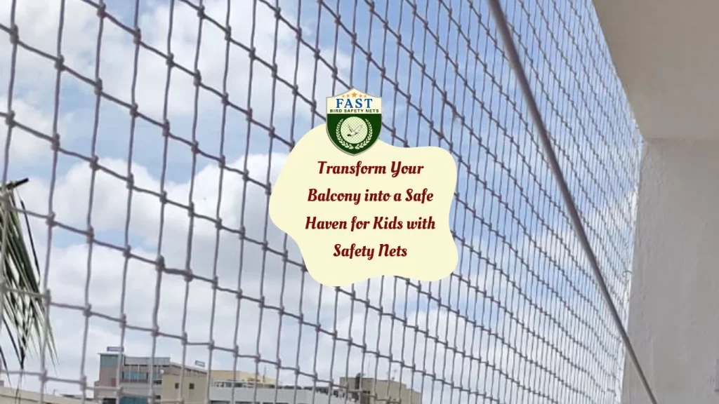 Transform Your Balcony into a Safe Haven for Kids with Safety Nets