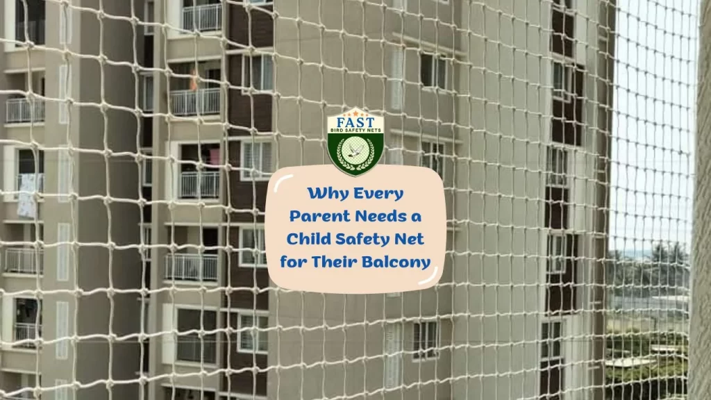 Why Every Parent Needs a Child Safety Net for Their Balcony