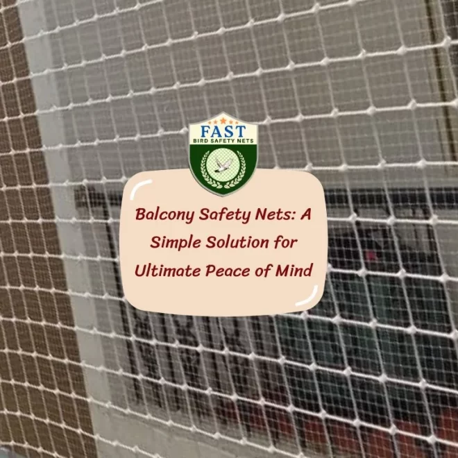 Balcony Safety Nets: A Simple Solution for Ultimate Peace of Mind