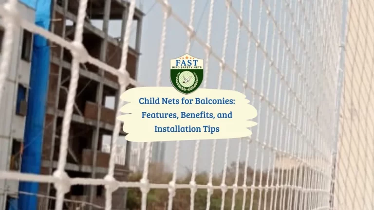 Child Nets for Balconies: Features, Benefits, and Installation Tips