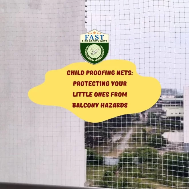 Child Proofing Nets: Protecting Your Little Ones from Balcony Hazards