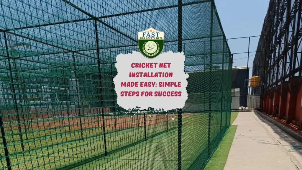 Cricket Net Installation Made Easy: Simple Steps for Success