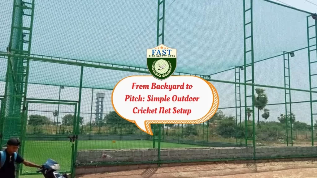 From Backyard to Pitch: Simple Outdoor Cricket Net Setup