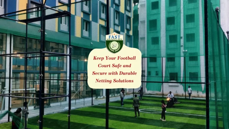 Keep Your Football Court Safe and Secure with Durable Football Netting Solutions