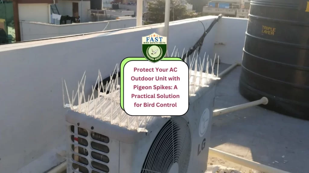 Protect Your AC Outdoor Unit with Pigeon Spikes: A Practical Solution for Bird Control